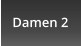 Damen 2